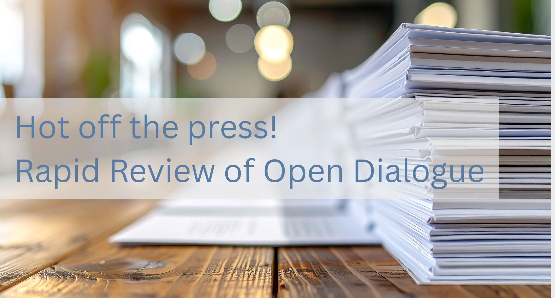Open Dialogue Centre - Rapid Review